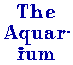 The Aquarium